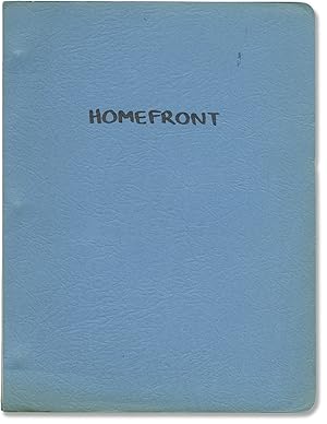Homefront (Original treatment script for an unproduced film)