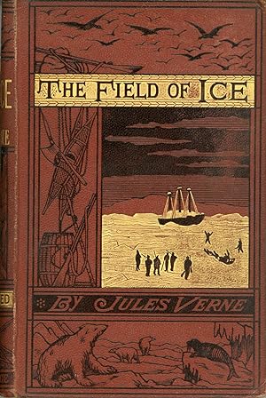 THE FIELD OF ICE . With 126 Illustrations by Riou