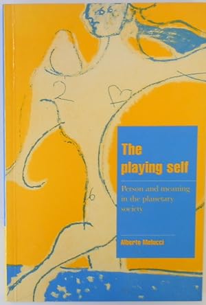 The Playing Self: Person and Meaning in the Planetary Society