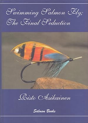 The Swimming Salmonfly : The Final Seduction