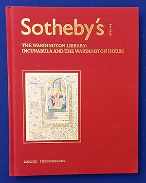 The Wardington Library : Incunabula and The Wardington Hours. [ Sotheby's, auction catalogue, sal...