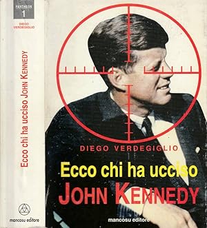 Ecco chi ha ucciso John Kennedy