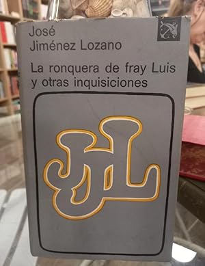 LA RONQUERA DE FRAY LUIS Y OTRAS INQUISICIONES - PRIMERA ED. FIRMADO Y DEDICAD