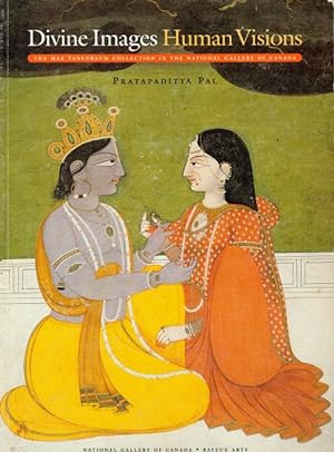 Divine Images, Human Vision: The Max Tanenbaum Collection of South Asian and Himalayan Art in the...