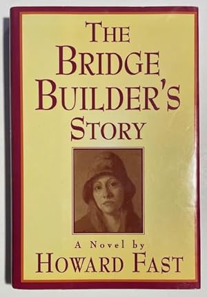 The Bridge Builder's Story: A Novel: A Novel