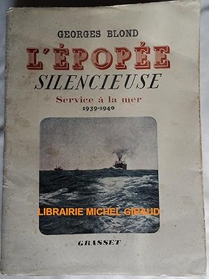 L'Épopée silencieuse Service à la mer 1939-1940