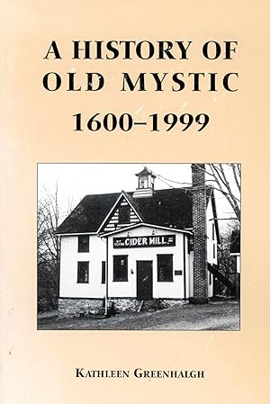 A History of Old Mystic, 1600-1999