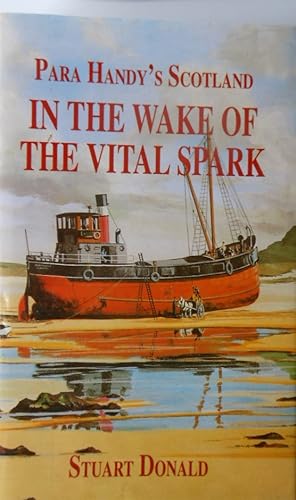In the Wake of the "Vital Spark": Para Handy's Scotland