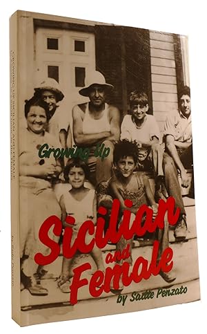 GROWING UP SICILIAN & FEMALE In America, in a Small Town, in the Thirties