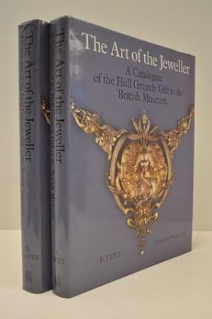 The Art of the Jeweller: A Catalogue of the Hull Grundy Gift to the British Museum: Jewellery, En...