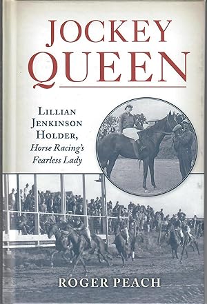 Jockey Queen; Lillian Jenkinson Holder, Horse Racing's Fearless Lady