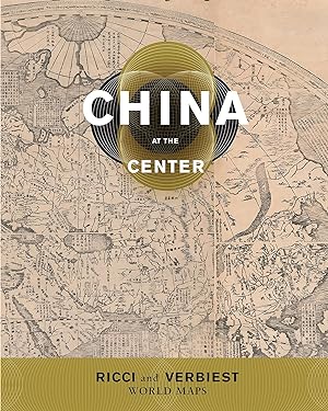 China at the Center: Ricci and Verbiest World Maps