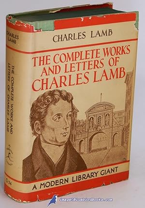 The Complete Works and Letters of Charles Lamb (Modern Library Giant #G24.1)
