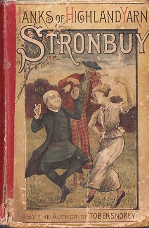 Stronbuy, Or, Hanks of Highland Yarn