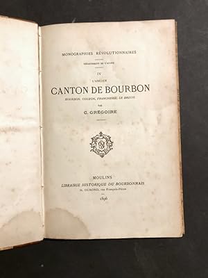 L'ancien canton de Bourbon. Bourbon, Couzon, Franchesse, Le Breuil.