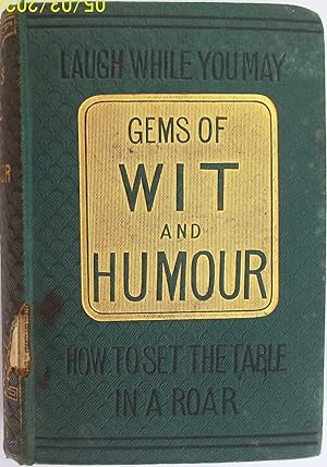 Gems of Wit and Humour or How to set the table in a roar.