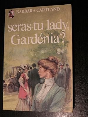 Seras-tu lady gardenia ? ***