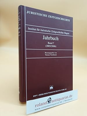 Jahrbuch der Juristischen Zeitgeschichte: Band 7: (2005/2006) / Institut für Juristische Zeitgesc...