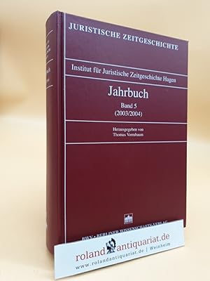 Jahrbuch der Juristischen Zeitgeschichte: Band 5: (2003/2004) / Institut für Juristische Zeitgesc...