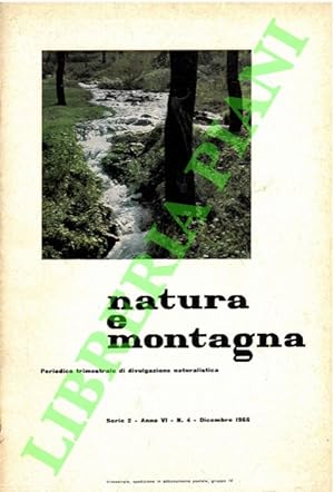 Natura e montagna. Periodico trimestrale di divulgazione naturalistica. 1966.