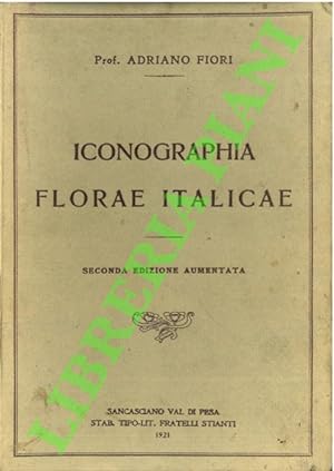 Iconographia Florae Italicae : ossia Flora italiana illustrata con con 4400 figure d'assieme, 129...