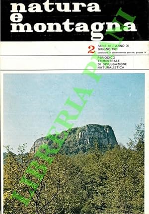 Natura e montagna. Periodico trimestrale di divulgazione naturalistica. 1971.