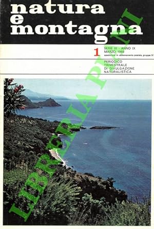 Natura e montagna. Periodico trimestrale di divulgazione naturalistica. 1969.