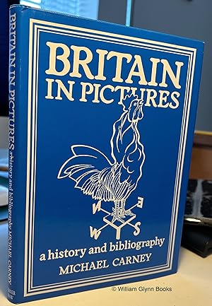 Britain in Pictures. A History and Bibliography