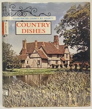 Country Dishes: Traditional Farmhouse Recipes from the counties of Great Britain compiled by Suza...