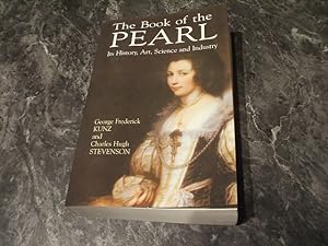 The Book Of The Pearl: Its History, Art, Science And Industry