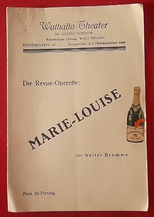 Textheft "Marie-Louise" (Operetten-Revue in 12 Bildern; Spielleitung Willy Tholen, Musikalische L...