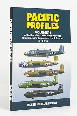 Pacific Profiles. Volume 14. Allied Bombers: B-25 Mitchell Series, Australia, New Guinea and the ...