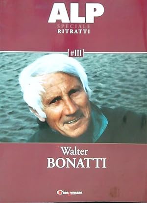 ALP Speciale Ritratti. Walter Bonatti