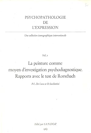 Psychopathologie de l'Expression - Vol 2 - La Peinture comme moyen d'investigation psychodiagnost...