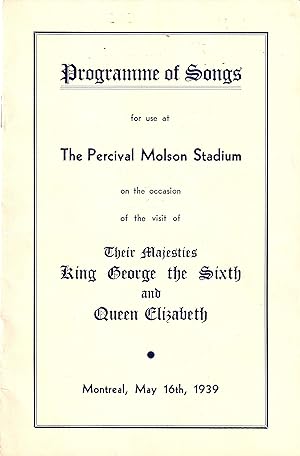 Programme of Songs The Percival Molson Stadium. Visite of Their Majesties King George The Sixth a...