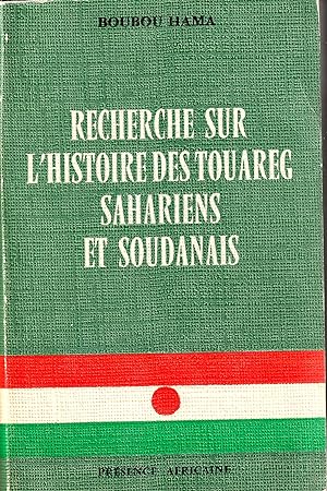 Recherche sur l'histoire des Touareg Sahariens et Soudanais
