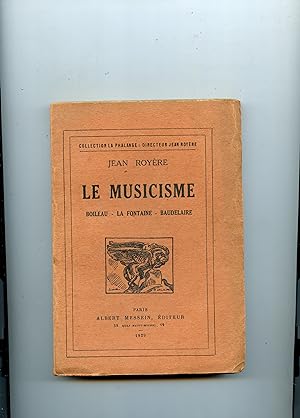 LE MUSICISME . BOILEAU - LA FONTAINE - BAUDELAIRE