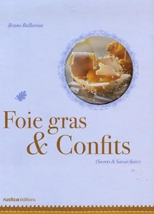 FOIES GRAS & CONFITS - Bruno Ballureau
