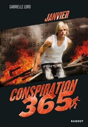 Conspiration 365 Tome I : Janvier - Gabrielle Lord