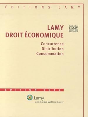 Lamy droit ?conomique : 2 volumes - Roger Bout