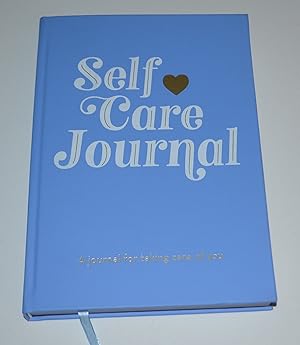 Self Care Journal: A Journal For Taking Care of You