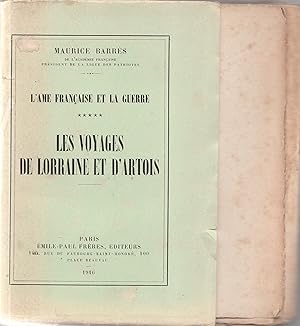 Les voyages de Lorraine et d'Artois. L'âme française et la guerre, volume V
