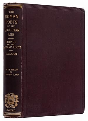 The Roman Poets of the Augustan Age.Horace and the Elegiac Poets. With a Memoir of the Author by ...