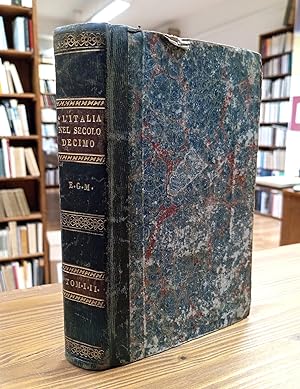 L'Italia nel secolo decimo - Tomo I e II (volume unico)