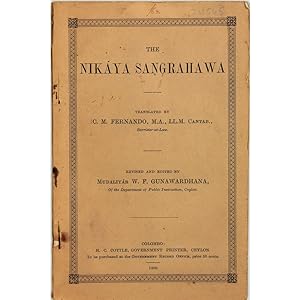 The Nikaya Sangrahawa, being a history of Buddhism in India and Ceylon. Translated into English b...