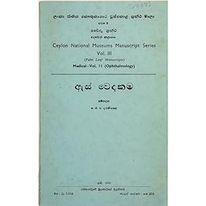 Ceylon National Museums Manuscript Series Vol.III (Palm leaf Manuscripts). Medical - Vol.II (Opht...