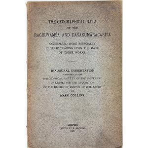 The geographical data of the Raghuvamsa and Dasakumaracarita considered more especially in their ...