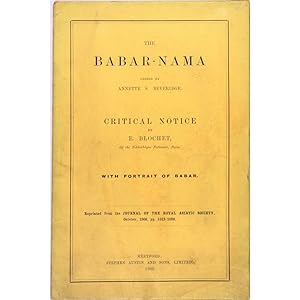 The Babar-Nama. Edited by Annette S. Beveridge. Critical Notice. With portrait of Babar.