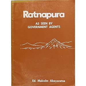 Ratnapura. An account of the district from Diaries of Government Agents supplemented from other r...