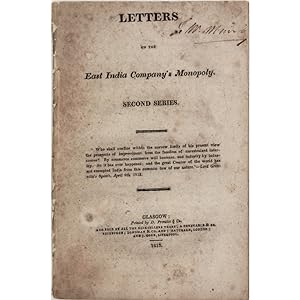 Letters on the East India Company's Monopoly. Second Series.